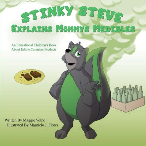 Stinky Steve Explains Mommy's Medibles
