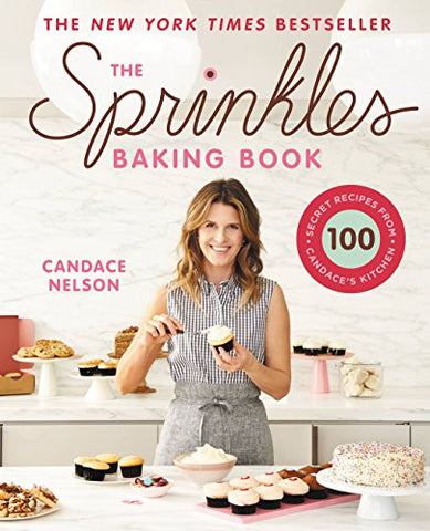 The Sprinkles Baking Book: 100 Secret Recipes